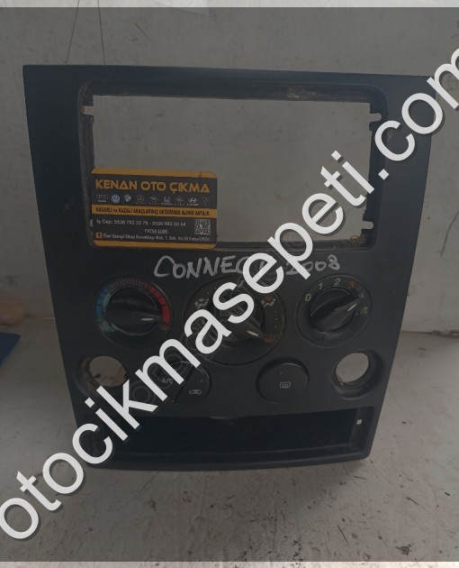 FORD CONNECT 2008 KLİMA KONTROL PANELİ VE ÇERÇEVESİ