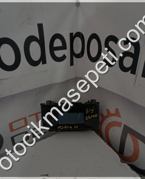 Opel Astra H Bilgi Ekranı Orjinal Çıkma